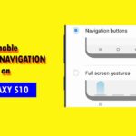 How to hide the navigation bar and enable gesture on Galaxy S10