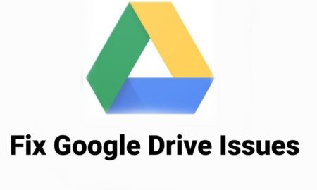 Fix Common Google Drive issues
