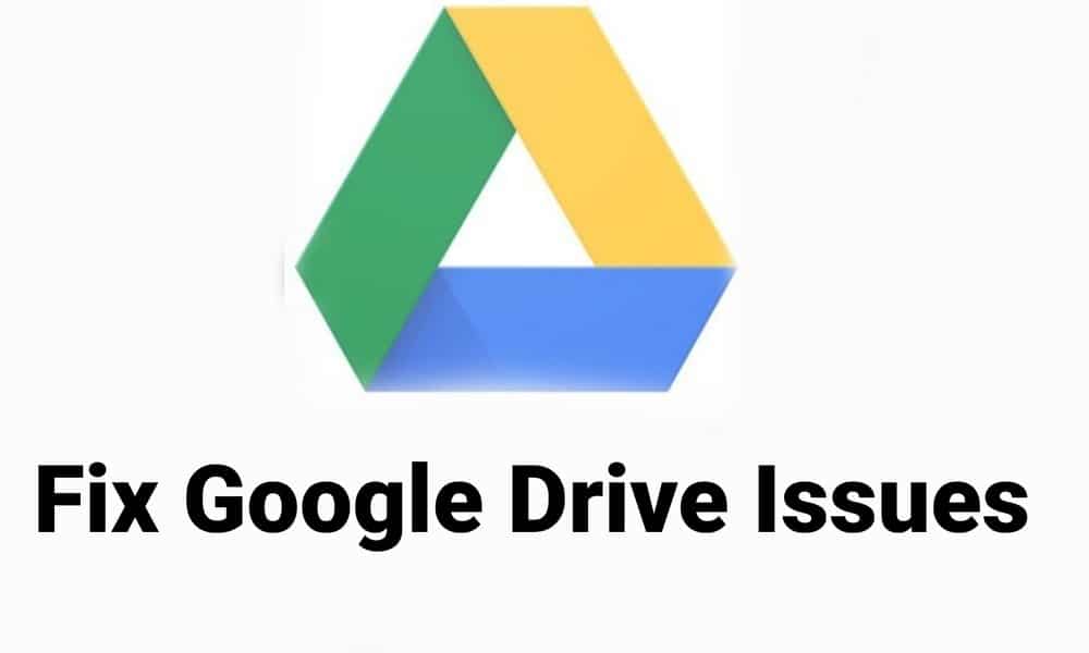 Fix Common Google Drive issues
