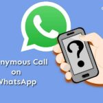 How to do anonymous Call on WhatsApp