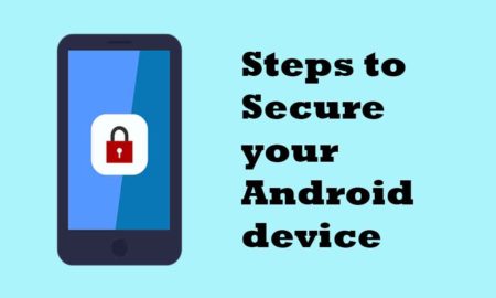 Steps to Secure your Android device