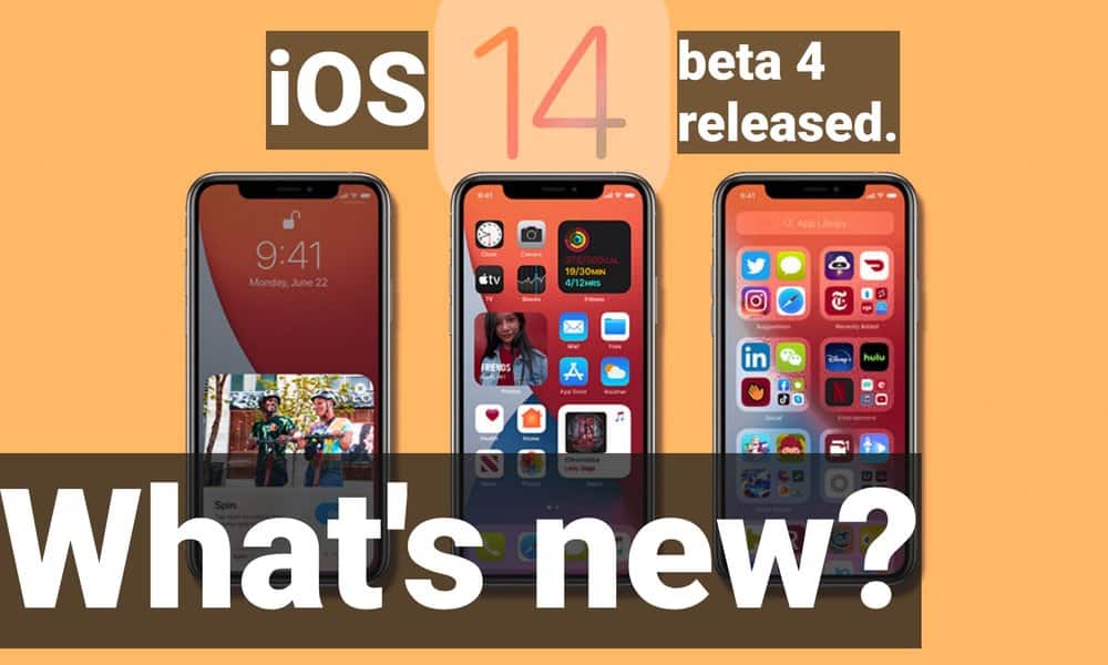 iOS 14 Beta 4 released - What's New?