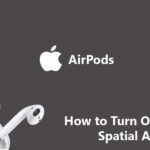 How to Turn OnOff Spatial Audio for AirPods on iPhone and iPad