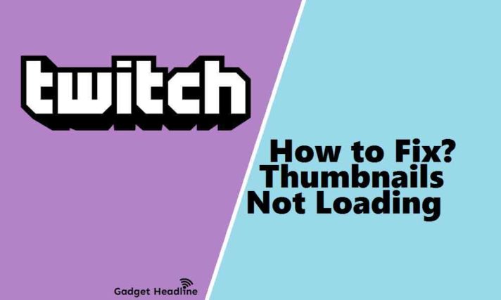 Twitch Thumbnails Not Loading Error - Fix