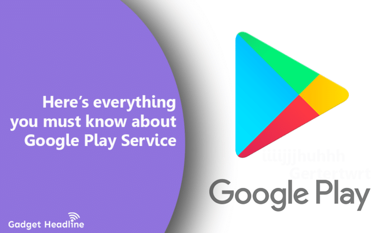 What is Google Play Services All You Need To Know