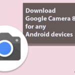 Download Google Camera 8.0 for any Android devices (2020)