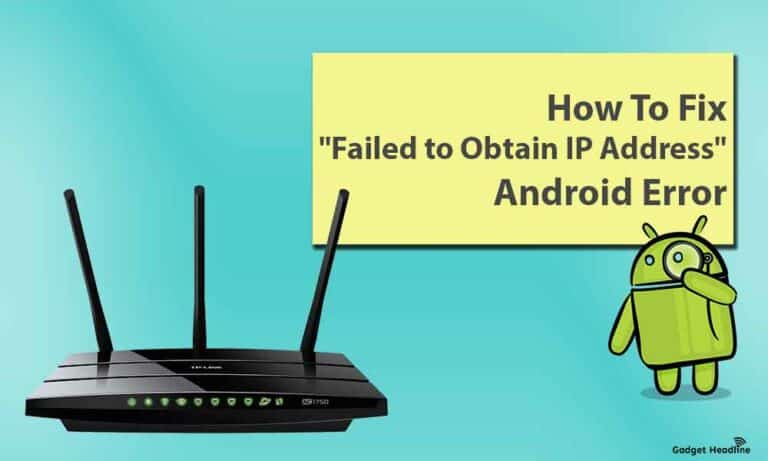 Fix Failed to Obtain IP Address Android Error