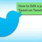 How to Edit a posted Tweet [Easy Guide]
