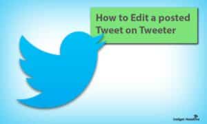 How to Edit a posted Tweet [Easy Guide]