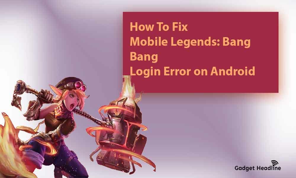 Mobile Legends Login Error on Android - Fix