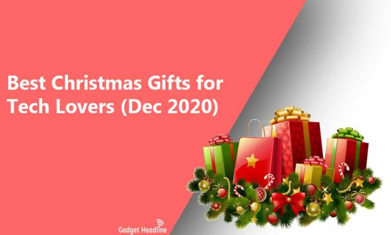 Best Christmas Gifts for Tech Lovers (Dec 2020)