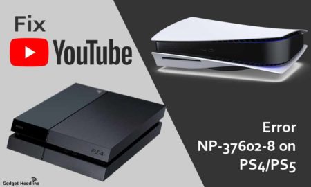 Fix YouTube Error NP-37602-8 on PS4PS5