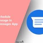 Guide to Schedule a Text Message in Google Messages App