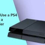 Steps to Use a PS4 without a Controller
