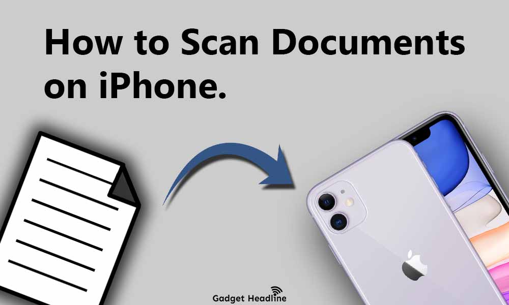 . Steps to Scan Documents on iPhone
