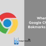 Where Google Chrome Bookmarks get stored? How to see bookmarks?
