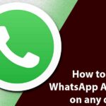How to Delete WhatsApp Account on any devices
