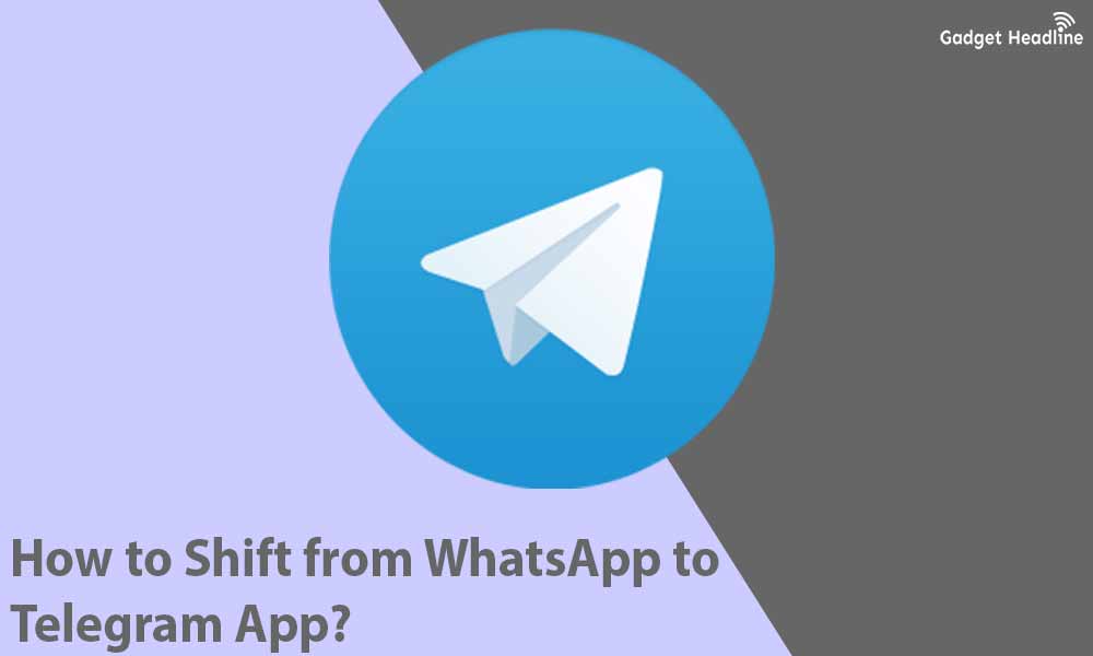How to Shift from WhatsApp to Telegram App? What are the benefits?