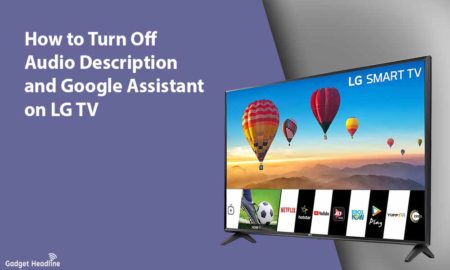 How to Turn Off Audio Description and Google Assistant on LG TV