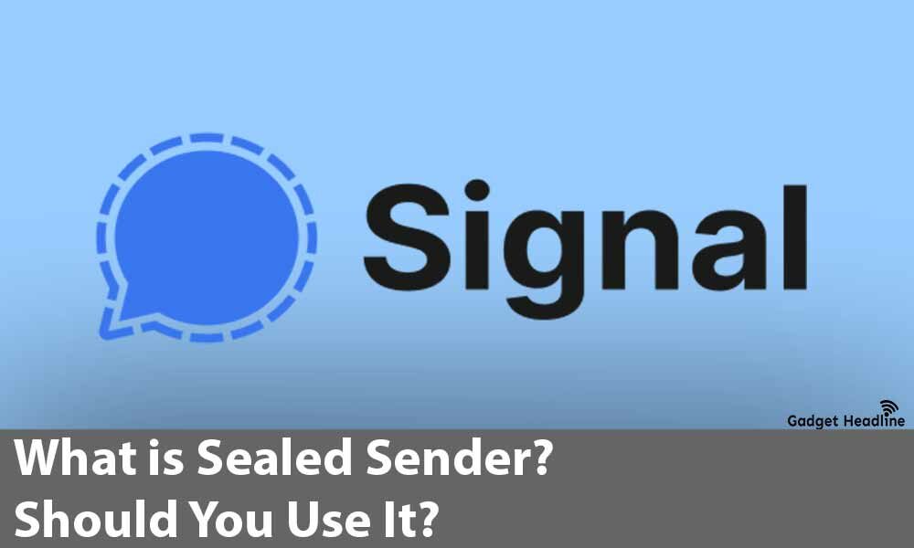 What is Sealed Sender in Signal? Should You Use It?