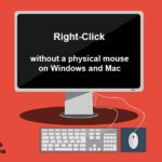 Guide to Right Click without a Mouse or Touchpad on Windows and Mac