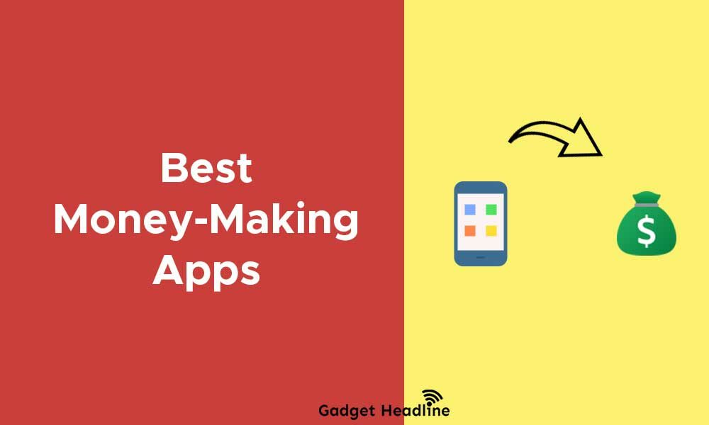 The 8 Best Money-Making Apps For 2022