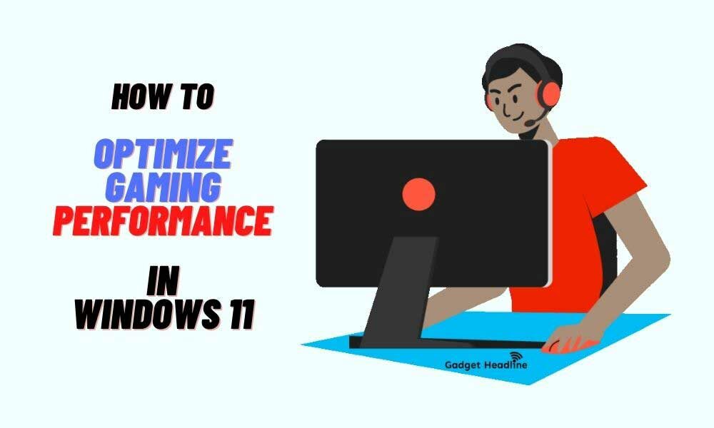 How to Optimize Gaming Performance in Windows 11 (Recommended by Microsoft)