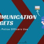 What Communication Gadgets Do US Police Officers Use?