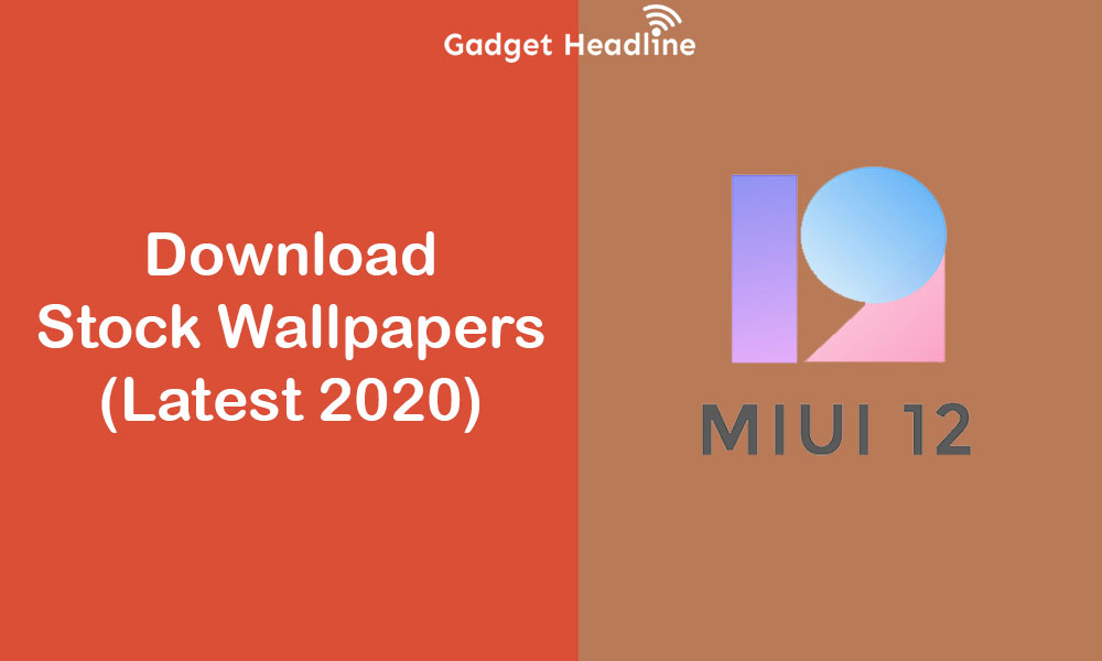 Download MIUI 12 Stock Wallpapers (Sep 2020)
