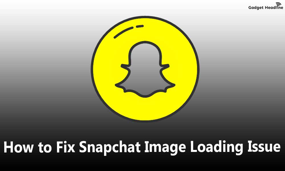 Fix Snapchat Image Loading Issue | Loading Stuck