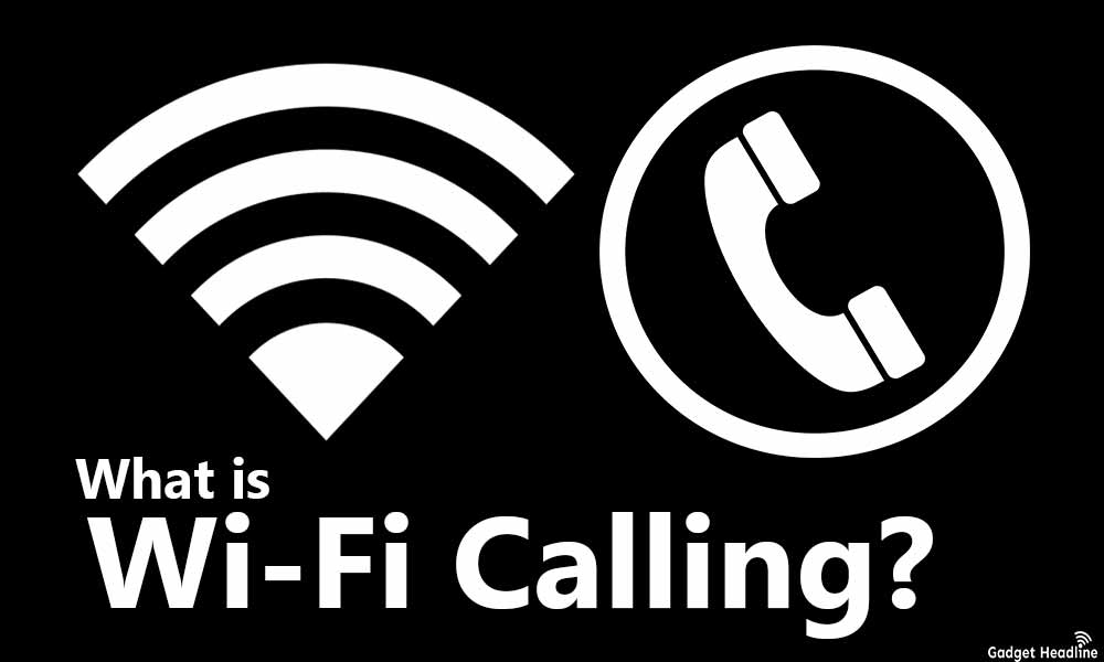 What is Wi-Fi Calling Everything You Need to Know